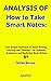 ANALYSIS OF How to Take Smart Notes One Simple Technique to Boost Writing, Learning and Thinking – for Students, Academics and Nonfiction Book Writers By Sönke Ahrens