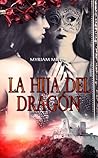 La hija del dragón by Myriam Millán