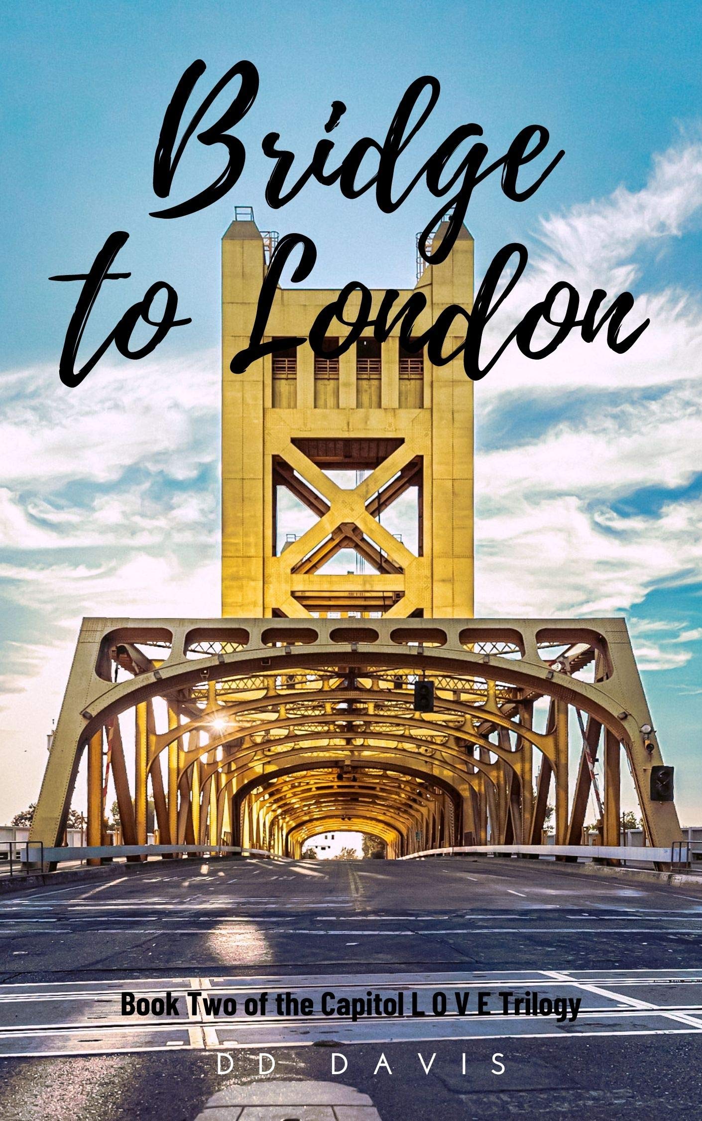 Bridge to London: Book Two of the Capitol L O V E Trilogy (Kindle Edition)