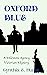 Oxford Blue (Milestone Agency Victorian Mysteries Book 1)