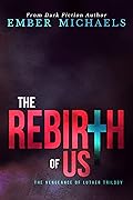 The Rebirth of Us