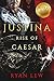 Justina: Rise of Caesar (Ju...