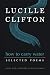 How to Carry Water: Selected Poems of Lucille Clifton (American Poets Continuum Series, 180)