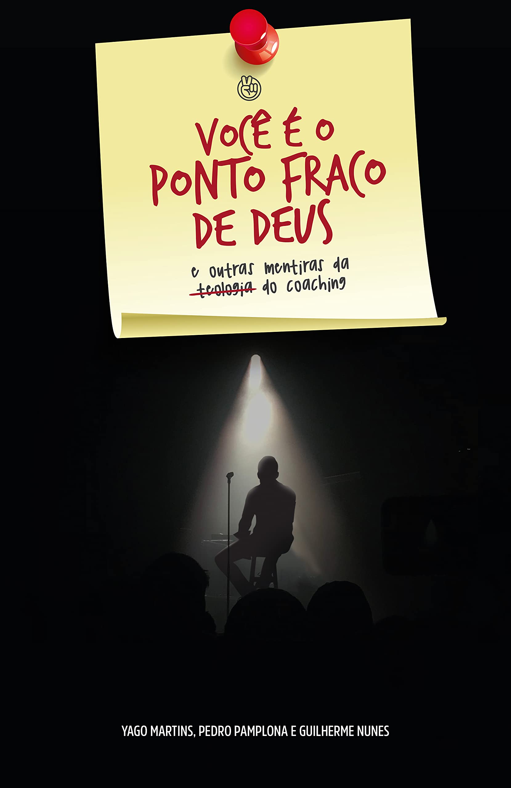Você é o ponto fraco de Deus e outras mentiras da teologia do coaching (Kindle Edition)