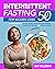 Intermittent Fasting for Wo...