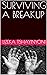 SURVIVING A BREAKUP by Lizeka Tshayinyoni