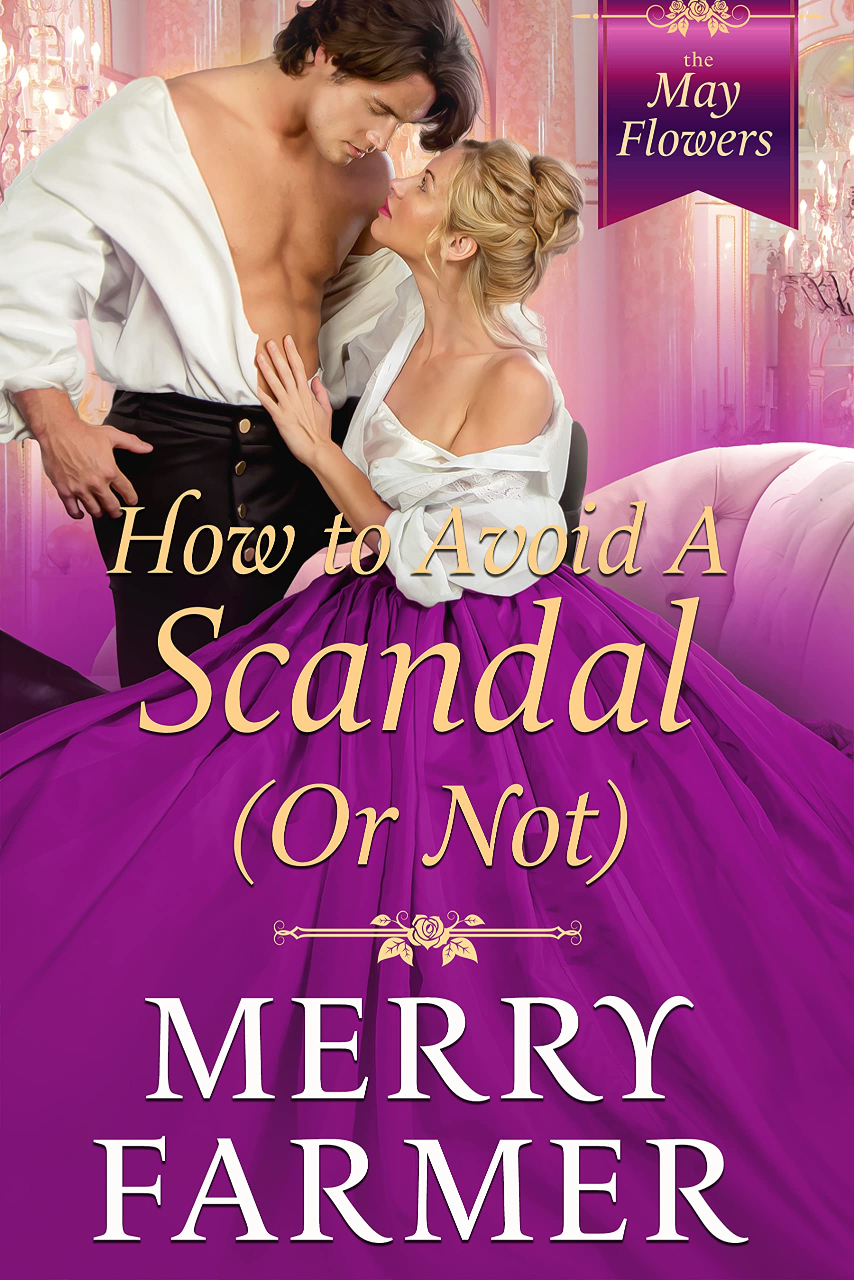 How to Avoid a Scandal [Or Not] (The May Flowers, #9)