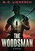 The Woodsman by B C Lienesch
