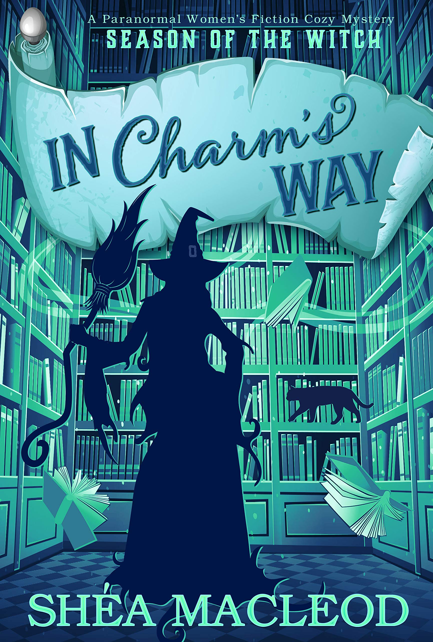 In Charm's Way: A Paranormal Women's Fiction Cozy Mystery (Season of the Witch Book 2)