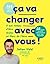 Ca va changer avec vous!