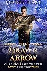 The Drawn Arrow (Chronicles of the Veil, #2)