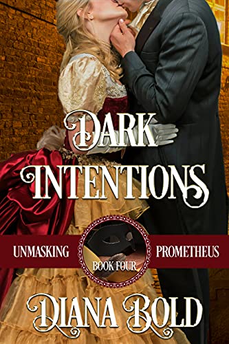 Dark Intentions (Unmasking Prometheus #4)