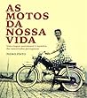 As Motos Da Nossa Vida