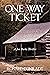 One Way Ticket
