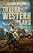 To a Far Western Land