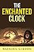 The Enchanted Clock