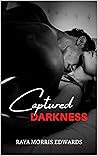 Captured Darkness: A Captured Mafia Romance (Captured Mafia Romances)