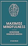 Maximise Mindfuln...