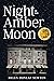 Night of the Amber Moon