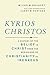 Kyrios Christos: A History of the Belief in Christ from the Beginnings of Christianity to Irenaeus