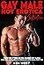 Gay Male Hot Erotica Collection – Taboo Sex Stories Big Men Younger Boy Bundle: Reverse Harem, Bisexual, Sharing, MMM Threesome, Adult Menage, Age Gap, Straight to Gay