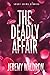 THE DEADLY AFFAIR