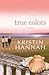 True Colors by Kristin Hannah