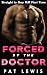 Forced by the Doctor