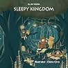 Sleepy Kingdom: A Children's Bedtime Story Sleepy Kingdom: A Children's Bedtime Story