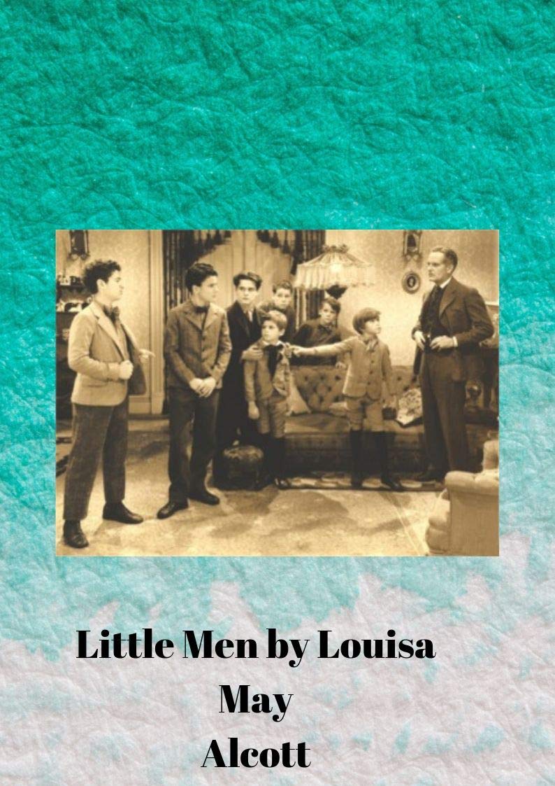 Louisa May Alcott : Little Men