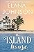 The Island House (Getaway Bay(r) Romance)