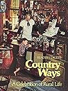 Country Ways: A Celebration of Rural Life