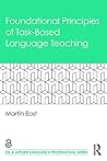 Foundational Principles of Task-Based Language Teaching (ESL&Applied Linguistics Professional Series)