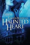 Haunted Heart by Carolyn Rosewood