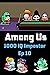 Among Us 1000 iQ Impostor E...