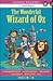The Wonderful Wizard of Oz: L. Frank Baum's Beloved Children's Classic