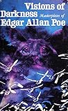 Visions of Darkness: Masterpieces of Edgar Allan Poe