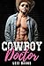 Cowboy Doctor (The Hot Cowb...