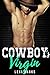 Cowboy's Virgin (The Hot Co...