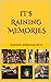 IT'S RAINING MEMORIES by Rajgopal Krishnamurthi