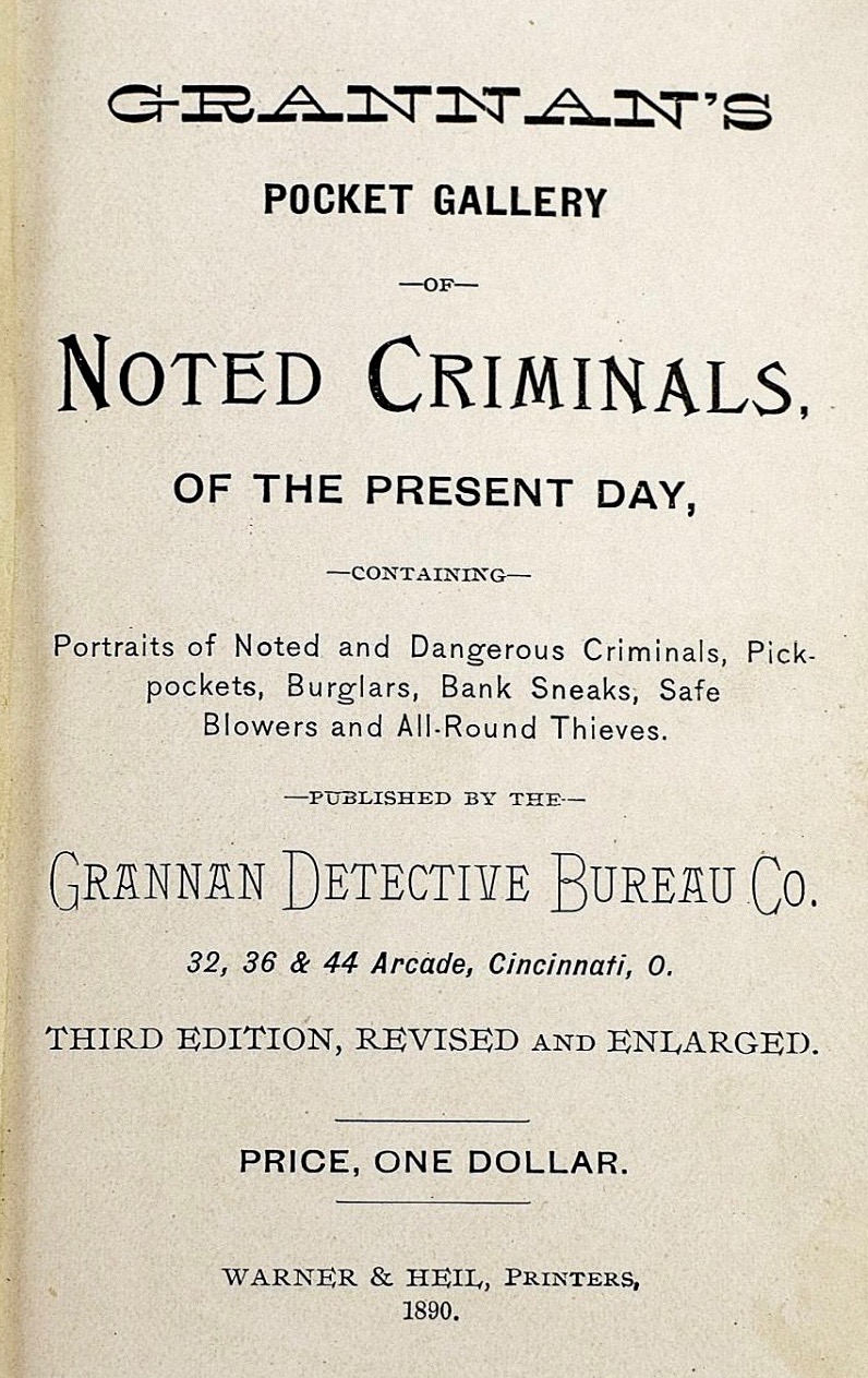 Grannan's Pocket Gallery of Noted Criminals of the Present Day, Containing Portraits of Noted and Dangerous Criminals (Hardcover)