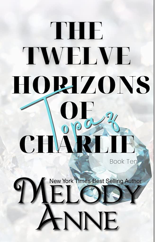 The Twelve Horizons of Charlie - Topaz (Kindle Edition)
