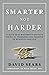 Smarter Not Harder by David Sears