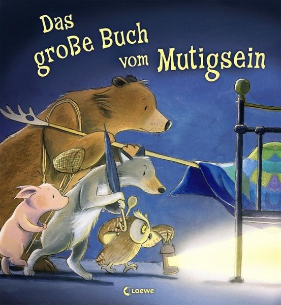 Das große Buch vom Mutigsein (Hardcover)