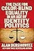 The Case for Color-Blind Equality in an Age of Identity Politics