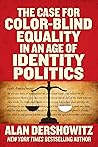 The Case for Color-Blind Equality in an Age of Identity Politics