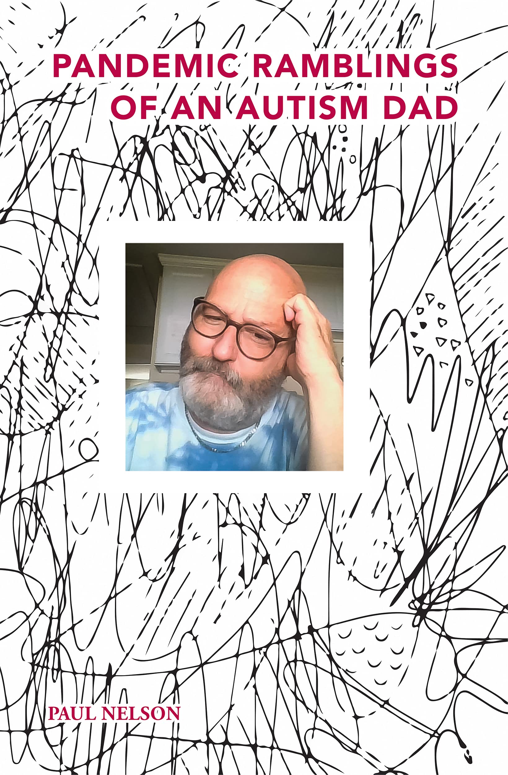 Pandemic Ramblings of an Autism Dad (Kindle Edition)