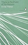 There is No Point of No Return by Arne Næss