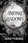 Book cover for Among Shadows (The Heir of Light and Dark #1)