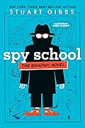 Spy School: The Graphic Novel (Spy School Graphic Novels #1)